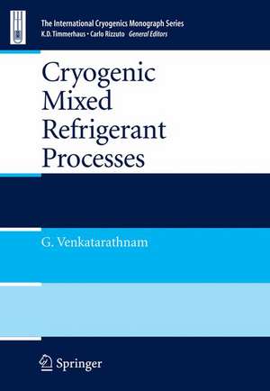 Cryogenic Mixed Refrigerant Processes de Gadhiraju Venkatarathnam