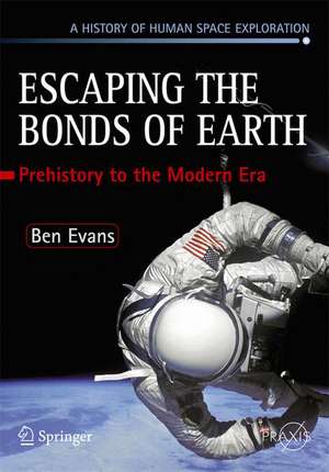 Escaping the Bonds of Earth: The Fifties and the Sixties de Ben Evans