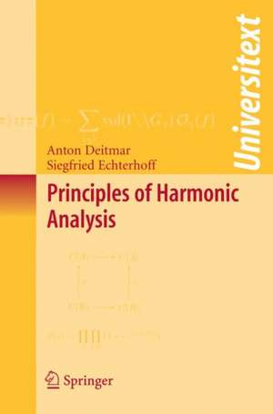 Principles of Harmonic Analysis de Anton Deitmar