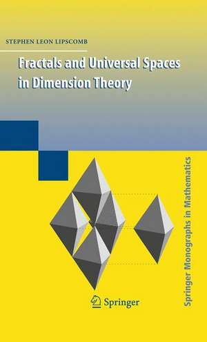 Fractals and Universal Spaces in Dimension Theory de Stephen Lipscomb