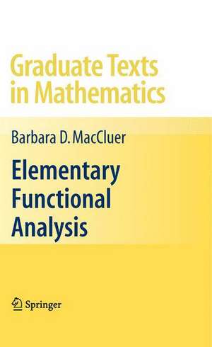 Elementary Functional Analysis de Barbara MacCluer