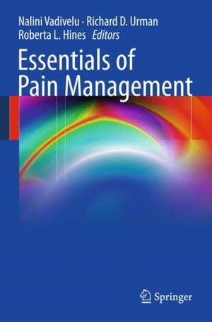 Essentials of Pain Management de Nalini Vadivelu