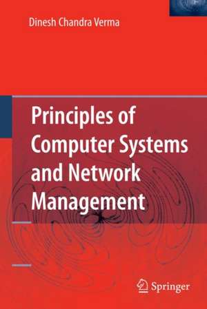 Principles of Computer Systems and Network Management de Dinesh Chandra Verma