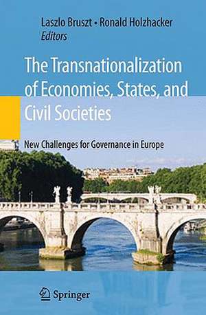 The Transnationalization of Economies, States, and Civil Societies: New Challenges for Governance in Europe de Laszlo Bruszt