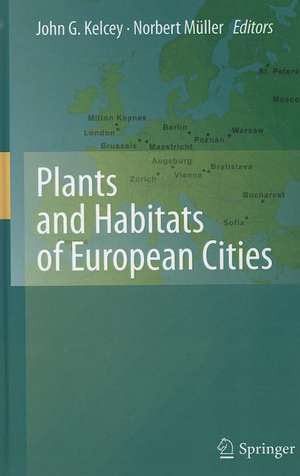 Plants and Habitats of European Cities de John G. Kelcey