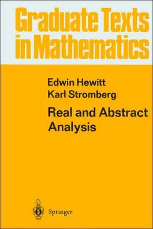 Real and Abstract Analysis: A Modern Treatment of the Theory of Functions of a Real Variable de Edwin Hewitt