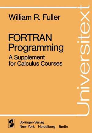 FORTRAN Programming: A Supplement for Calculus Courses de W. R. Fuller