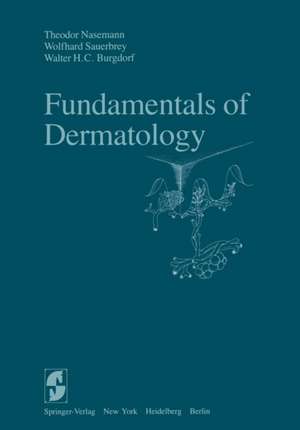 Fundamentals of Dermatology de T. Nasemann