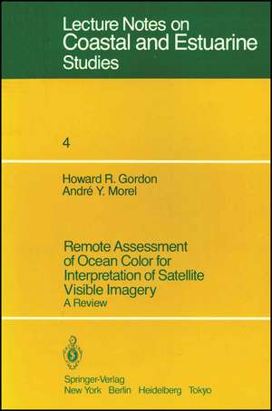 Remote Assessment of Ocean Color for Interpretation of Satellite Visible Imagery: A Review de H. R. Gordon