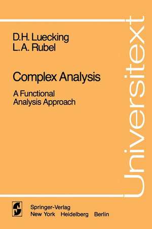 Complex Analysis: A Functional Analysis Approach de D. H. Luecking