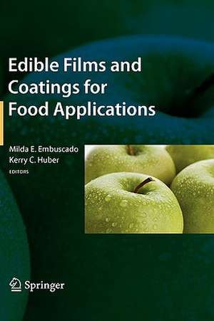 Edible Films and Coatings for Food Applications de Milda E. Embuscado