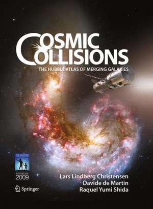 Cosmic Collisions: The Hubble Atlas of Merging Galaxies de Lars Lindberg Christensen