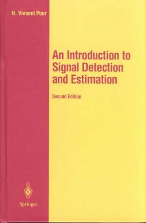 An Introduction to Signal Detection and Estimation de H. Vincent Poor