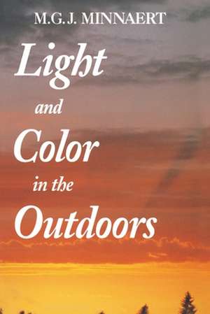 Light and Color in the Outdoors de Marcel Minnaert