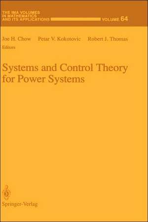 Systems and Control Theory For Power Systems de Joe H. Chow