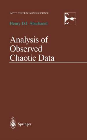 Analysis of Observed Chaotic Data de Henry Abarbanel
