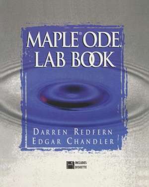 The Maple® O.D.E. Lab Book de Darren Redfern