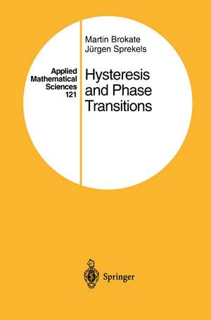 Hysteresis and Phase Transitions de Martin Brokate