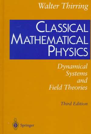 Classical Mathematical Physics de Walter Thirring