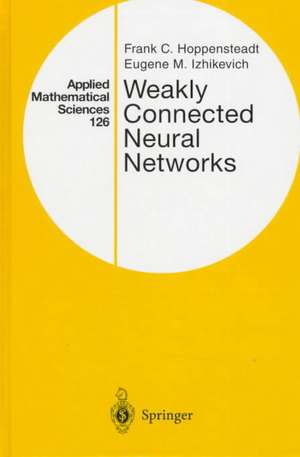 Weakly Connected Neural Networks de Frank C. Hoppensteadt