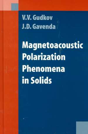 Magnetoacoustic Polarization Phenomena in Solids de V. V. Gudkov