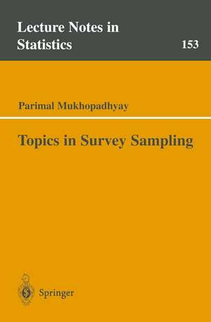 Topics in Survey Sampling de Parimal Mukhopadhyay