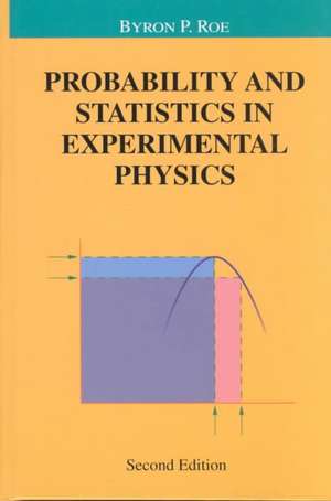 Probability and Statistics in Experimental Physics de Byron P. Roe