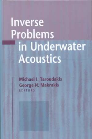 Inverse Problems in Underwater Acoustics de Michael I. Taroudakis