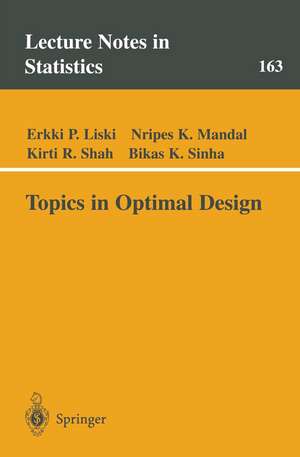 Topics in Optimal Design de Erkki P. Liski