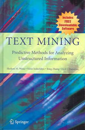 Text Mining: Predictive Methods for Analyzing Unstructured Information de Sholom M. Weiss