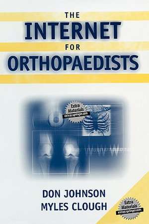 The Internet for Orthopaedists de Don Johnson