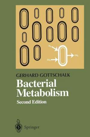 Bacterial Metabolism de Gerhard Gottschalk