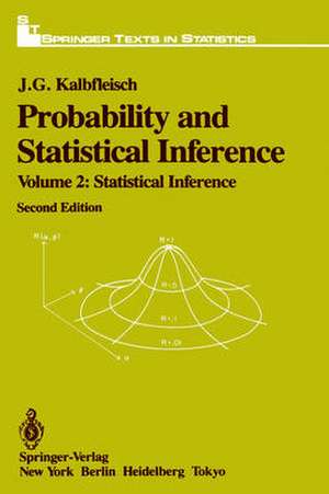 Probability and Statistical Inference: Volume 2: Statistical Inference de J.G. Kalbfleisch