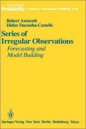 Series of Irregular Observations: Forecasting and Model Building de Robert Azencott