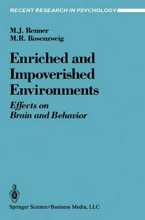 Enriched and Impoverished Environments: Effects on Brain and Behavior de Michael J. Renner