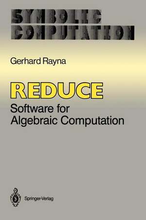 Reduce: Software for Algebraic Computation de Gerhard Rayna