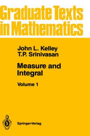 Measure and Integral: Volume 1 de John L. Kelley