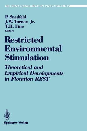 Restricted Environmental Stimulation: Theoretical and Empirical Developments in Flotation REST de Peter Suedfeld