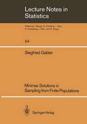 Minimax Solutions in Sampling from Finite Populations de Siegfried Gabler