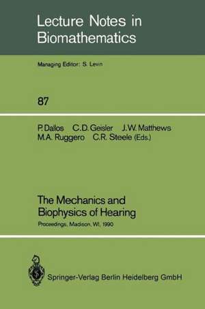 The Mechanics and Biophysics of Hearing: Proceedings of a Conference held at the University of Wisconsin, Madison, WI, June 25–29, 1990 de Peter Dallos