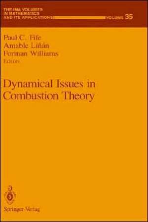 Dynamical Issues in Combustion Theory de Paul C. Fife