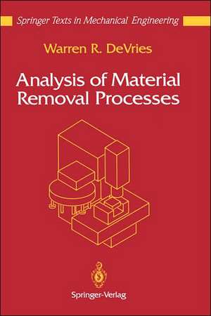 Analysis of Material Removal Processes de Warren R. DeVries