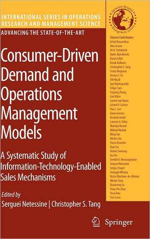 Consumer-Driven Demand and Operations Management Models: A Systematic Study of Information-Technology-Enabled Sales Mechanisms de Serguei Netessine