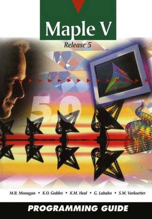 Maple V Programming Guide: for Release 5 de M. B. Monagan