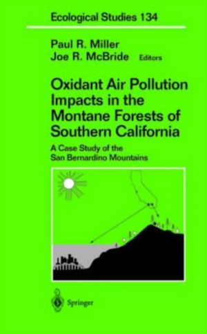 Oxidant Air Pollution Impacts in the Montane Forests of Southern California: A Case Study of the San Bernardino Mountains de Paul R. Miller