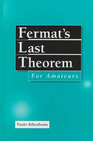 Fermat’s Last Theorem for Amateurs de Paulo Ribenboim