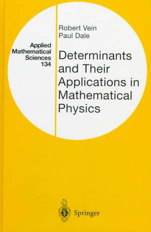 Determinants and Their Applications in Mathematical Physics de Robert Vein