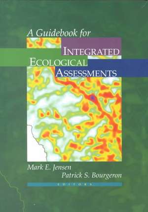 A Guidebook for Integrated Ecological Assessments de Mark E. Jensen