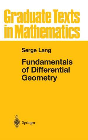 Fundamentals of Differential Geometry de Serge Lang