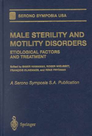 Male Sterility and Motility Disorders: Etiological Factors and Treatment de R. Mieusset